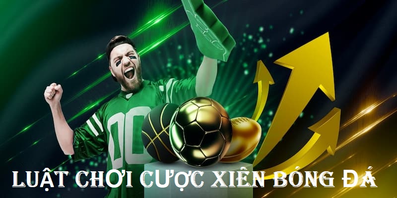 Luật chơi cụ thể của cược xiên